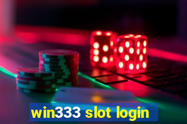 win333 slot login